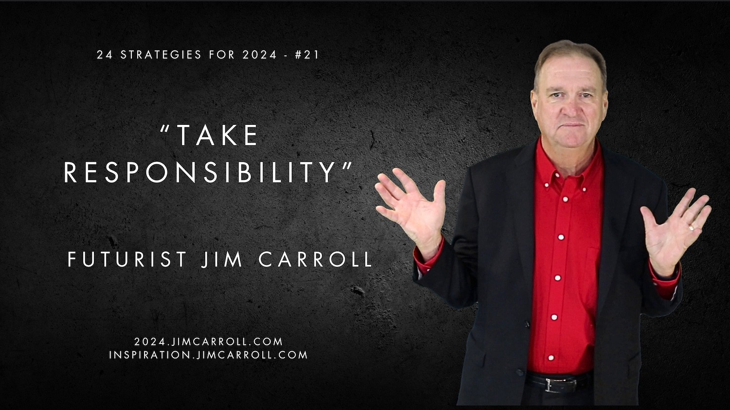 `"Take responsibility" - Futurist Jim Carroll