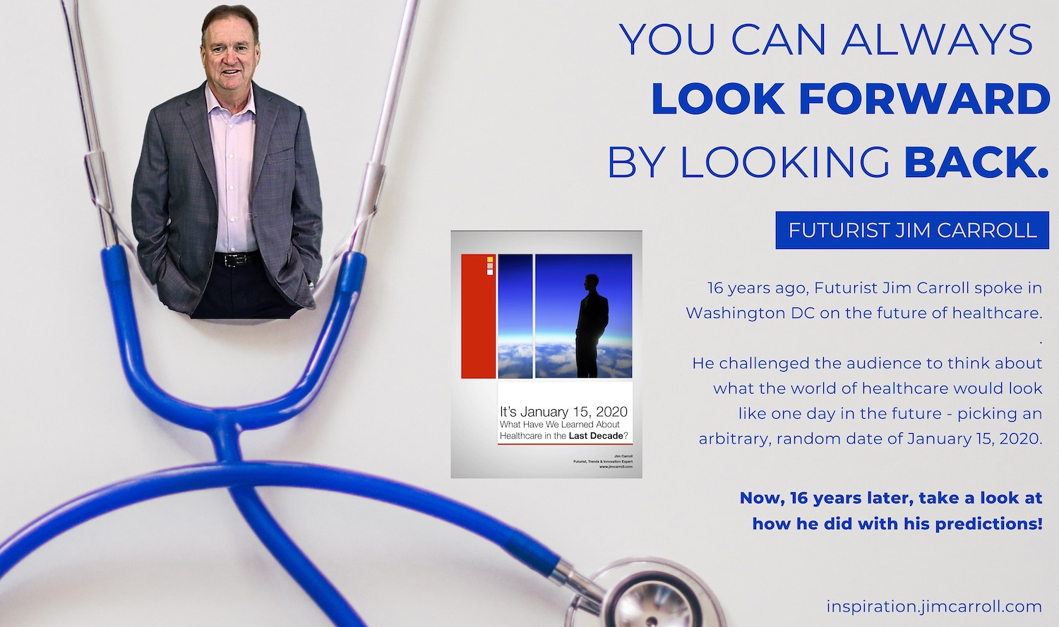 "You can always look forward by looking back!" - Futurist Jim Carroll