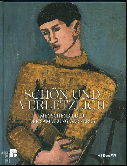 ArchivTappen Sammlung Garnerus802 SCHÖN UND VERLETZLICH, Katalog (front), 2023