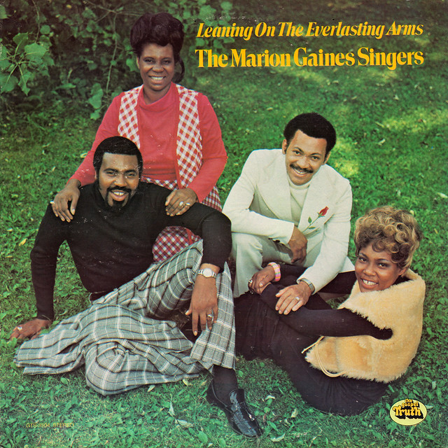 The Marion Gaines Singers - Leaning on the everlasting arms