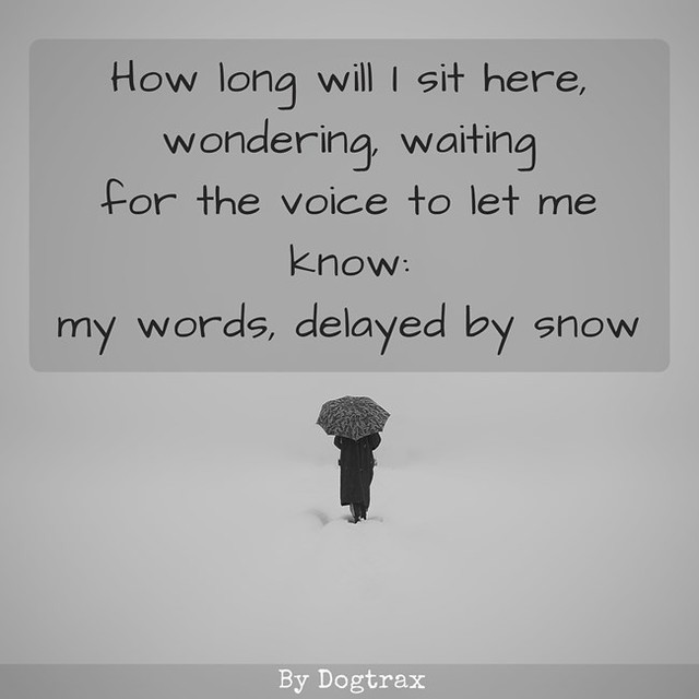 Words, Delayed By Snow