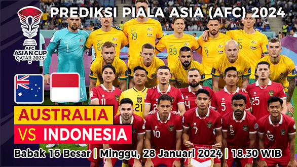 Prediksi Australia vs Indonesia di Babak 16 Besar Piala Asia 2024