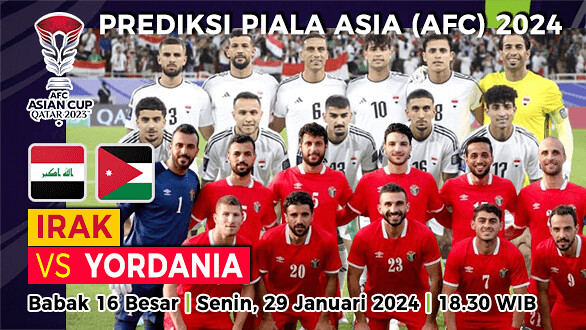 Prediksi Irak vs Yordania di Babak 16 Besar Piala Asia 2024