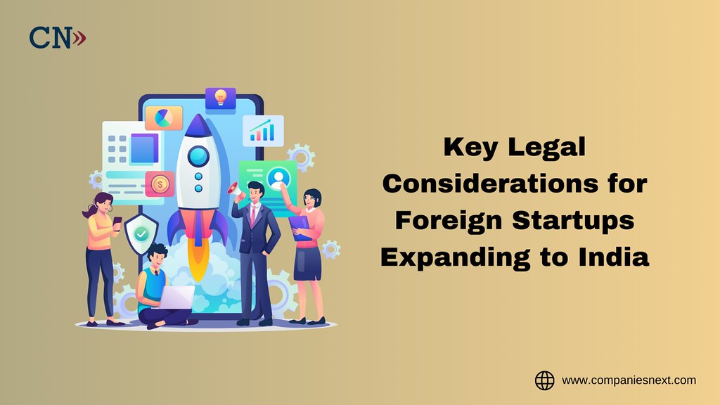 Key Legal Considerations for Foreign Startups Expanding to India - 2