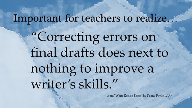 Educational Postcard: “Correcting errors on final drafts does next to nothing to improve a writer’s skills.”