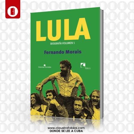 Lula. La biografía. Vol. I