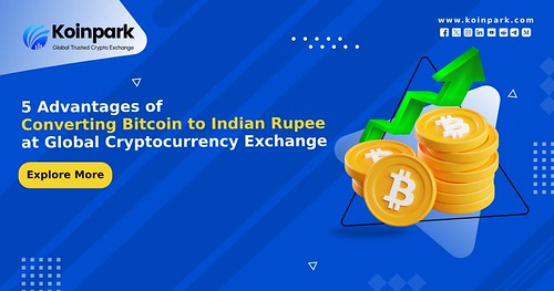 5 Advantages of Converting Bitcoin (BTC) to Indian Rupee (INR) at Global Cryptocurrency Exchange