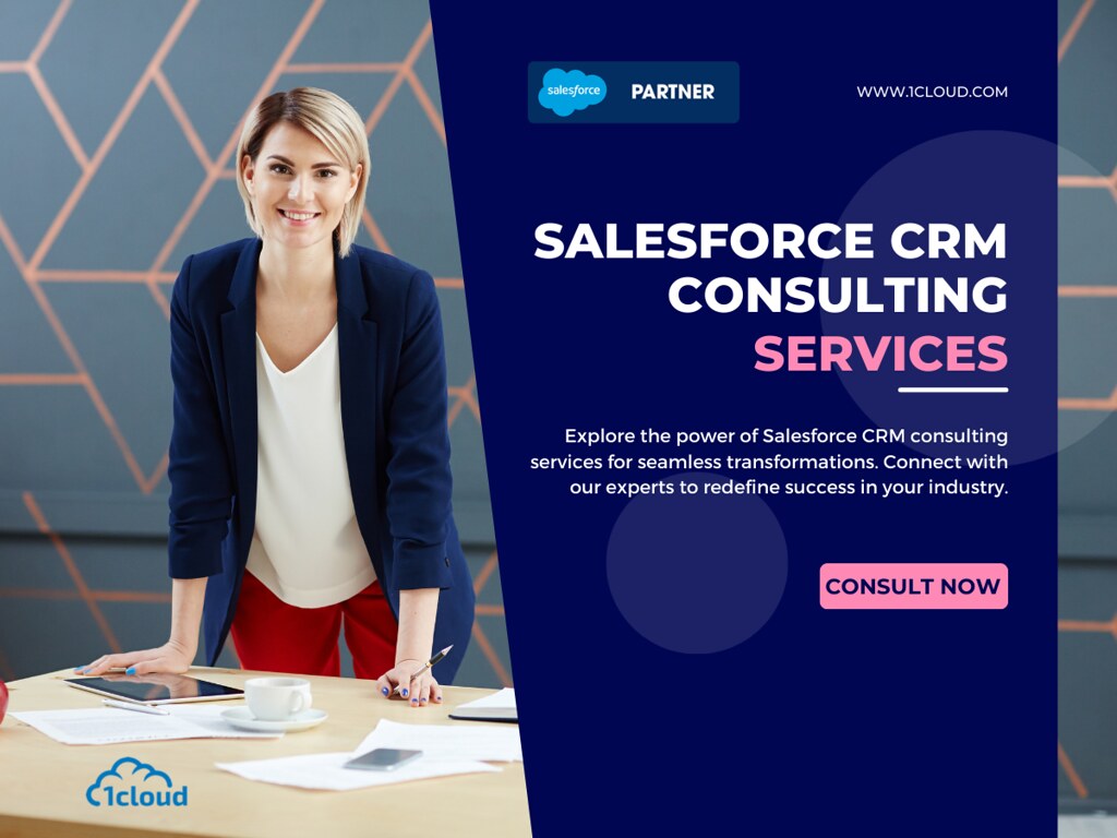 Elevate Your Business: Why Choose Salesforce CRM Consulting Services?