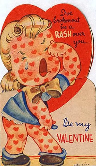Valentine's Day Card 02 - Broken Out in A Rash Over You