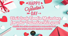 Junk Food - Valentine's Day @ Mainstore