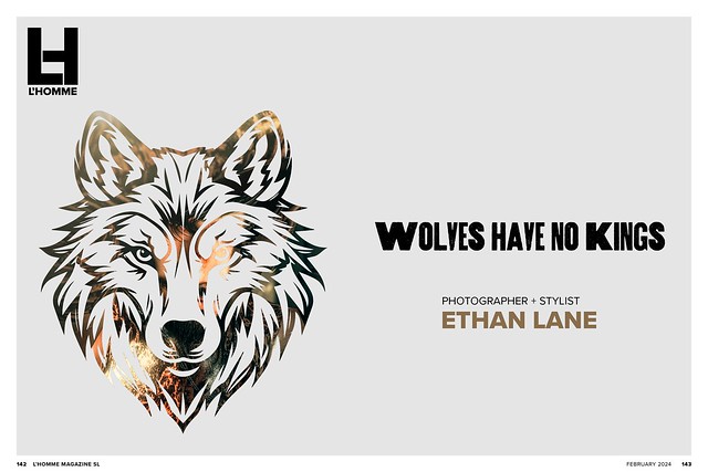 Wolves have no Kings - L'Homme Magazine SL Feb 2024
