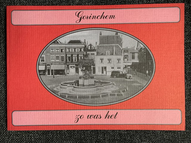 Boek - Gorinchem, zo was het (door Arie Jan Stasse mmv Rene van Dijk)