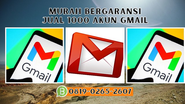 MURAH BERGARANSI, WA 0819-0265-2607 Jual 1000 Akun Gmail Intan Jaya