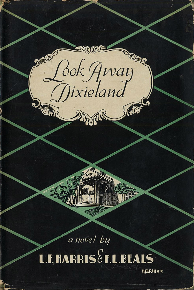 Leon F. Harris and Frank L. Beals - Look Away, Dixieland (1937, Robert Speller, New York)
