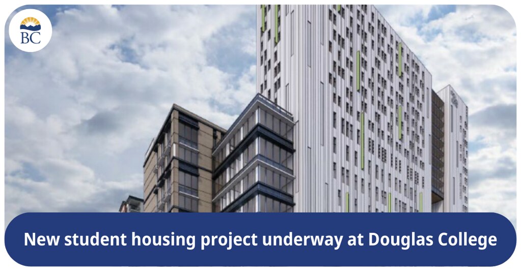 Students at Douglas College will soon have access to affordable on-campus housing for the first time as construction starts on one of the Province’s largest capital investments in student housing.