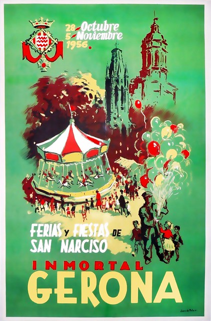 PALAU, Juan de. Ferias y Fiestas de San Narciso, Inmortal Gerona, 1956