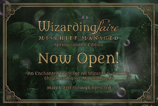 The Spring Equinox of the Mischief Managed's Wizarding Faire is NOW OPEN!