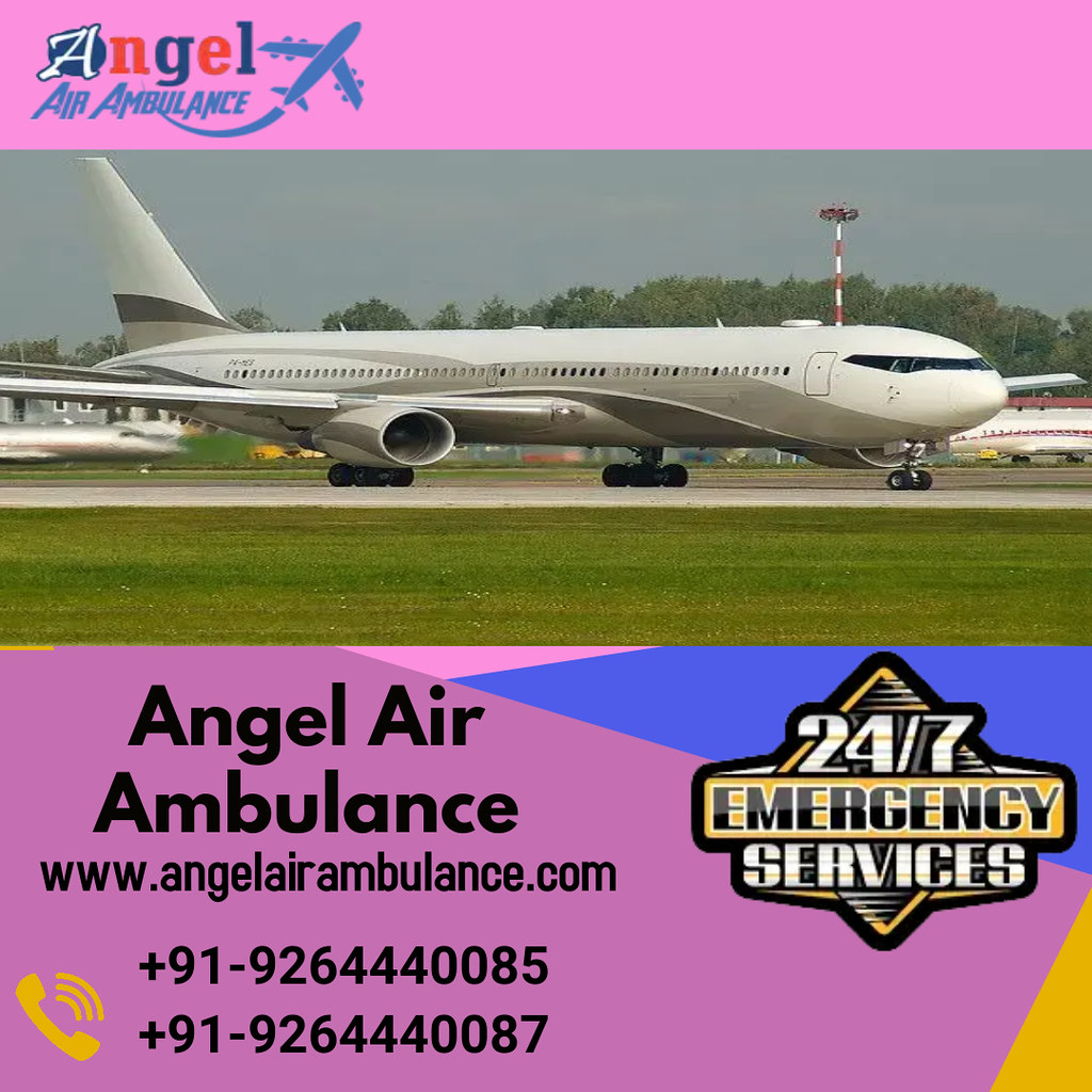 Angel Air Ambulance Service in Patna and Ranchi provide Amazing Patient Transportation Facilities