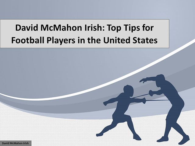 David McMahon Irish: Top Tips for Football Players in the United States