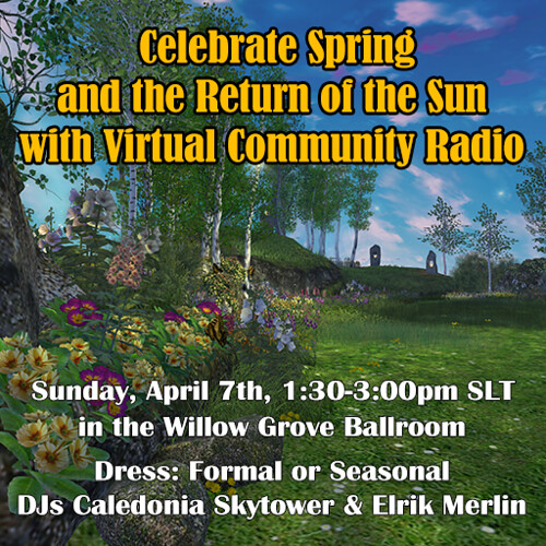 Virtual Community Radio Celebrates Spring & the Return of the Sun April 7, 1:30-3:00 PM SLT