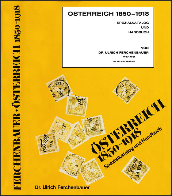 10703 M Österreich 1850 - 1918, Spezialkatalog und Handbuch Ferchenbauer, Ulrich Dr. Verlag- Wien, im Selbstverlag, 1981.