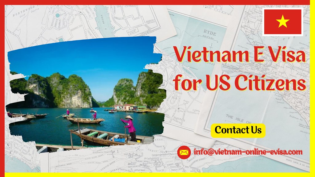 Vietnam E Visa for US Citizens Hassle-Free Entry