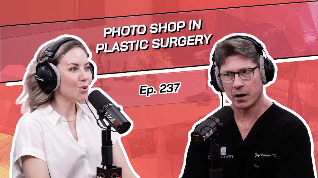 Photo Shop in Plastic Surgery The Beverly Hills Plastic Surgery Podcast with Dr. Jay Calvert