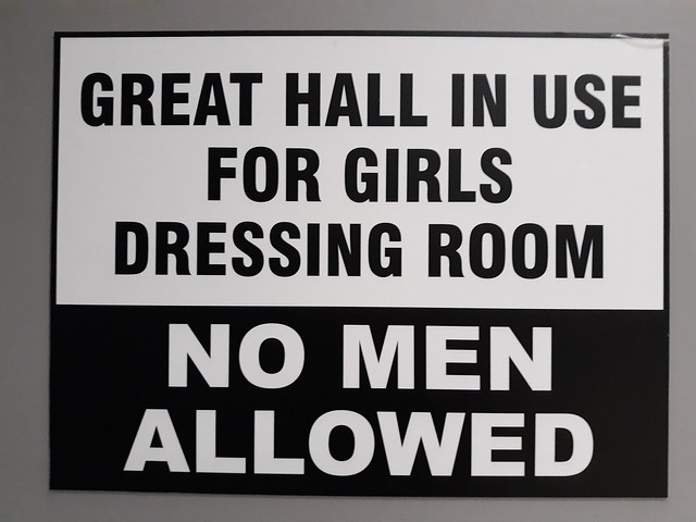GREAT HALL IN USE FOR GIRLS DRESSING ROOM - NO MEN ALLOWED