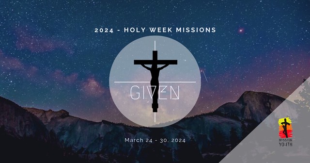 Holy Week Missions 2024
