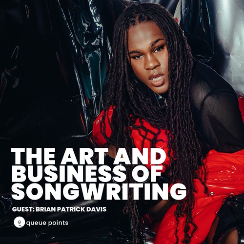 No. 138 - The Art and Business of Songwriting (Guest: Brian Patrick Davis)