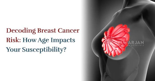 Decoding Breast Cancer Risk How Age Impacts Your Susceptibility