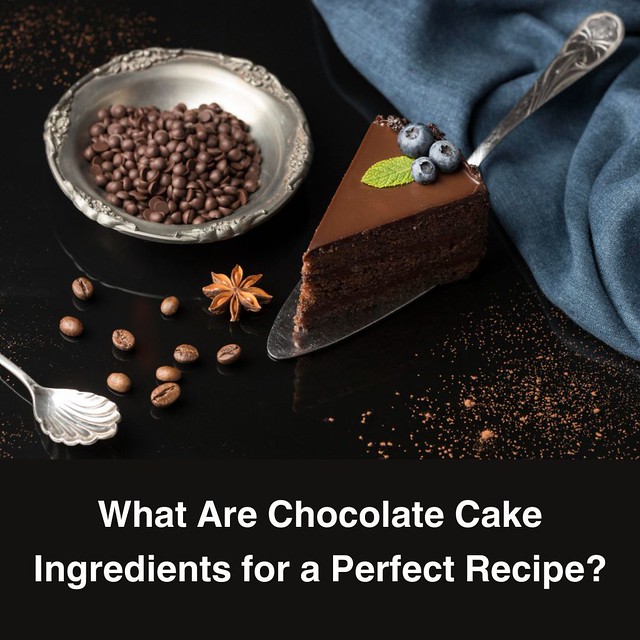 What Are Chocolate Cake Ingredients for a Perfect Recipe? - 4