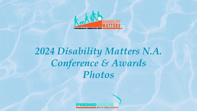 2024 Disability Matters N.A. Conference & Awards