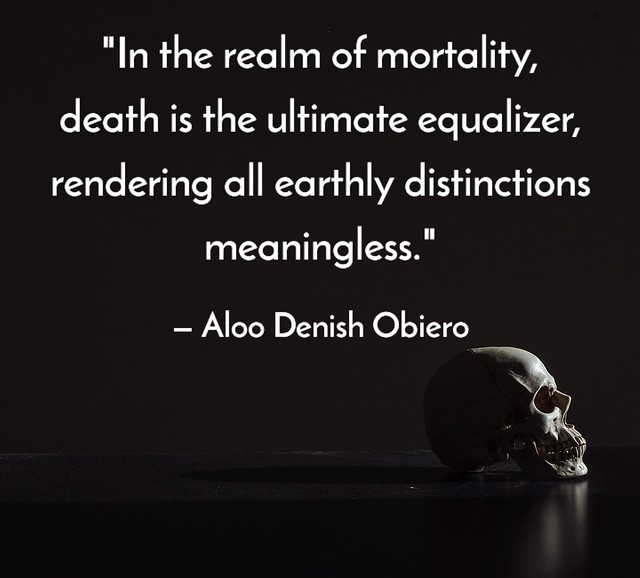 Death/Mortality Quotes by Aloo Denish Obiero