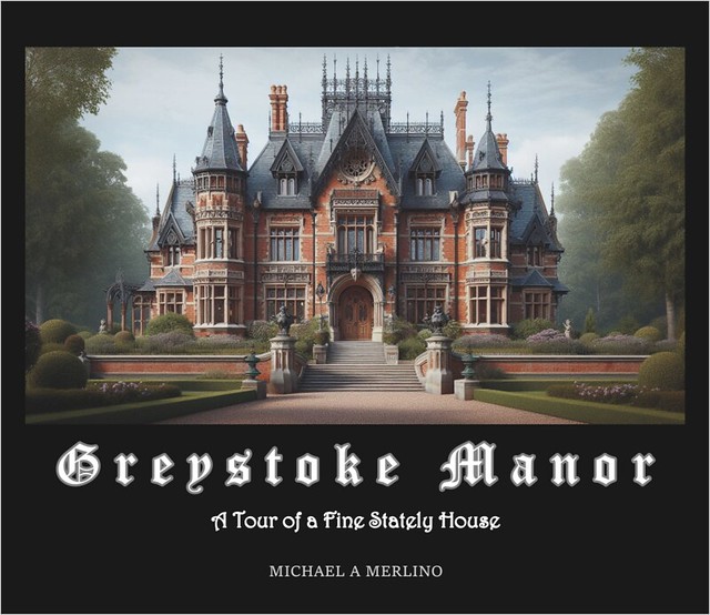 Greystoke Manor: A Tour of a Fine Stately House