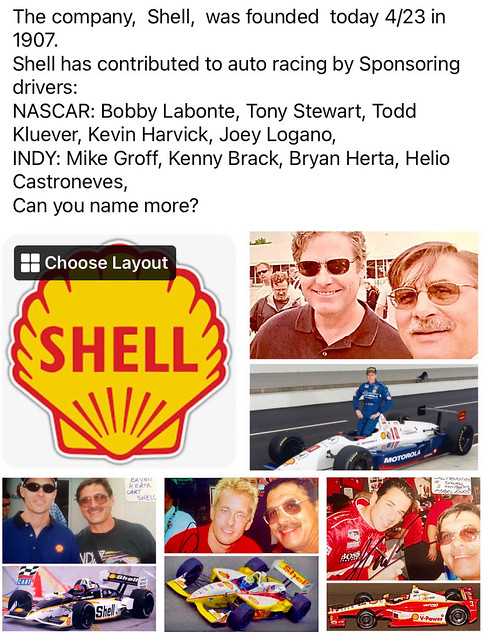 The company,  Shell,  was founded  today 4/23 in 1907.Shell has contributed to auto racing by Sponsoring drivers:NASCAR: Bobby Labonte, Tony Stewart, Todd Kluever, Kevin Harvick, Joey Logano, INDY: Mike Groff, Kenny Brack, Bryan Herta, Helio Castroneves,