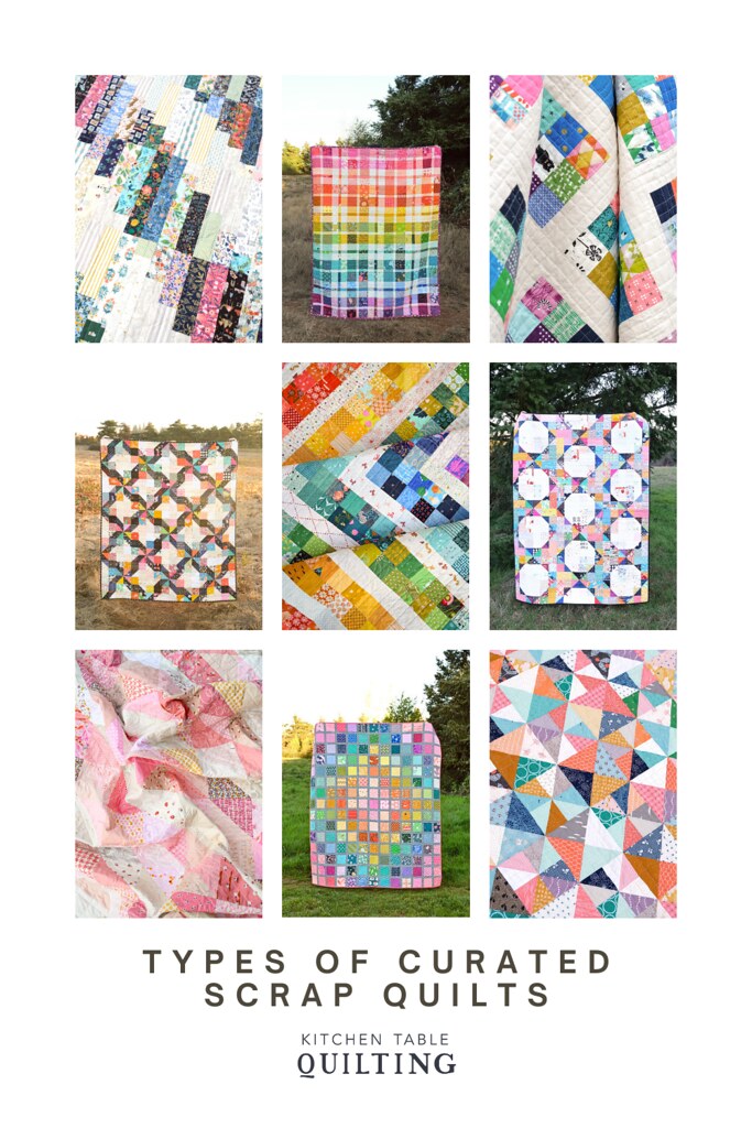 Types of Curated Scrap Quilts - Kitchen Table Quilting