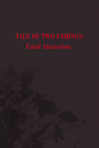 Tale of Two Endings: Fatal Attraction