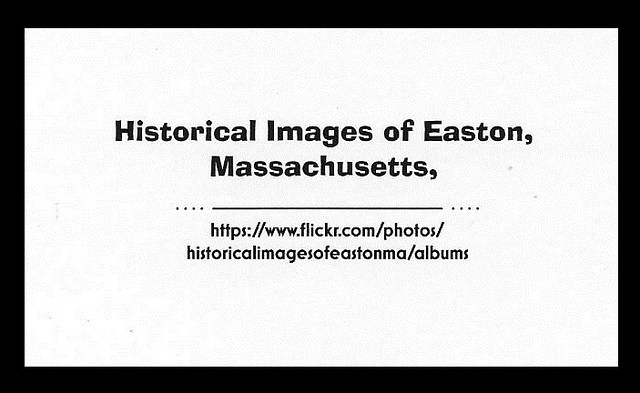 Historical Images of Easton. Massachusetts, by Carl B. Holmander