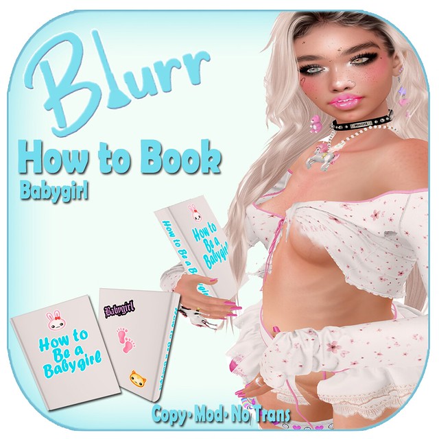 Blurr Ad My How to Book . Babygirl
