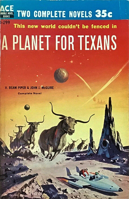 H. Beam Piper & John J. McGuire - A Planet for Texans (1958, ACE Double Novel Books #D-299, cover art by Arthur Renshaw)