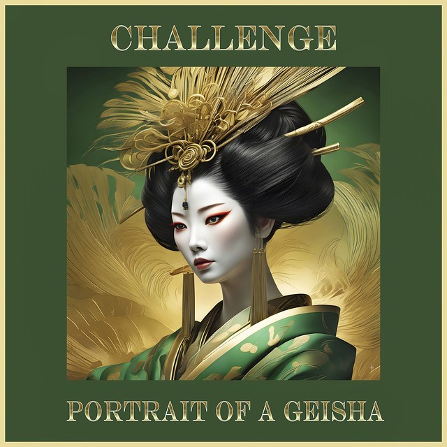 Portrait Of A Geisha Challenge - May 2024