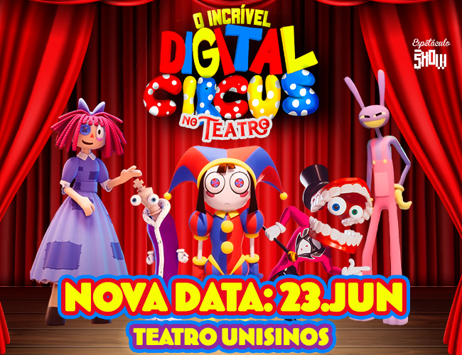 O Incrível Digital Circus no Teatro - Porto Alegre