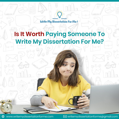 Is It Worth Paying Someone To Write My Dissertation For Me? | by writemydissertationforme