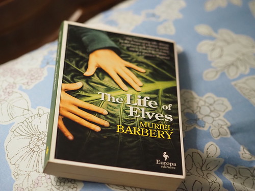 The Life of Elves by Muriel Barbery