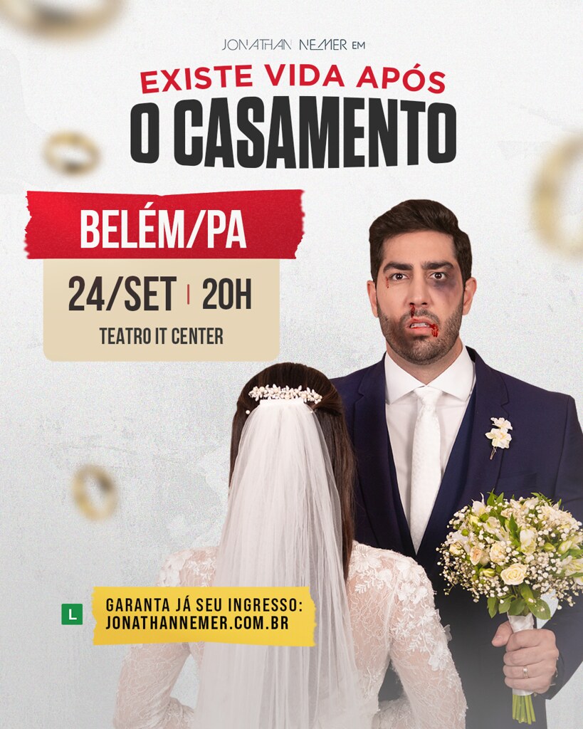 Existe Vida Após o Casamento - Belém
