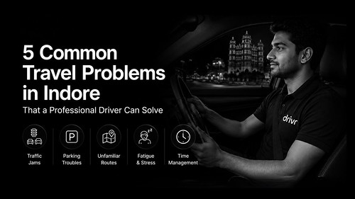 5 Common Travel Problems in Indore That a Professional Driver Can Solve | by drivr.labs
