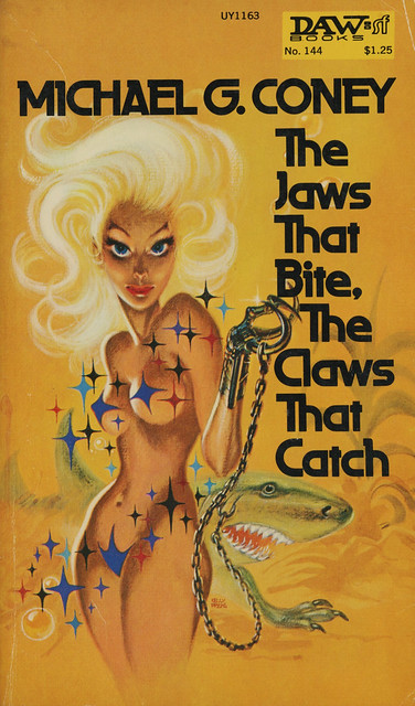 Daw Books 144 - Michael G. Coney - The Jaws That Bite, The Claws That Catch