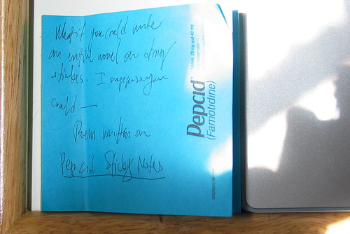 Beginning of Poem Written on Pepcid Post Its | by Terry Bain
