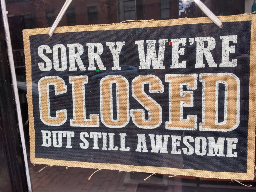 sorry we are closed but still awesome | nchenga | Flickr